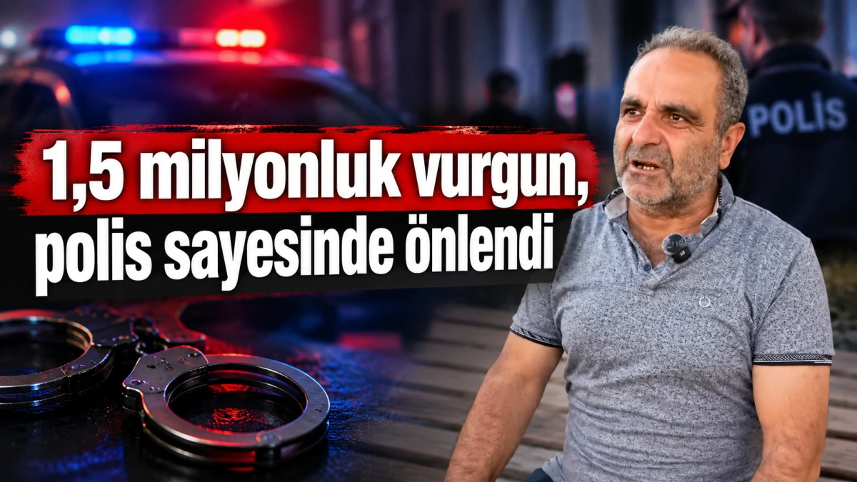1,5 milyonluk vurgun, polis sayesinde &ouml;nlendi