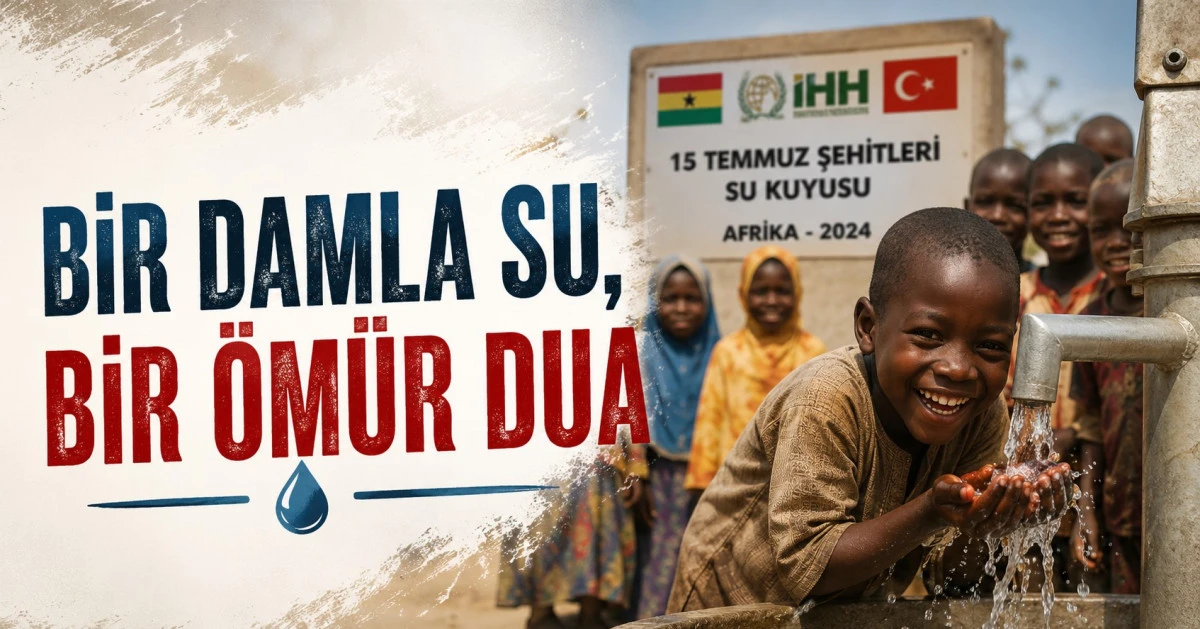 15 Temmuz şehitleri Afrika&rsquo;da a&ccedil;ılacak su kuyusuyla anılacak