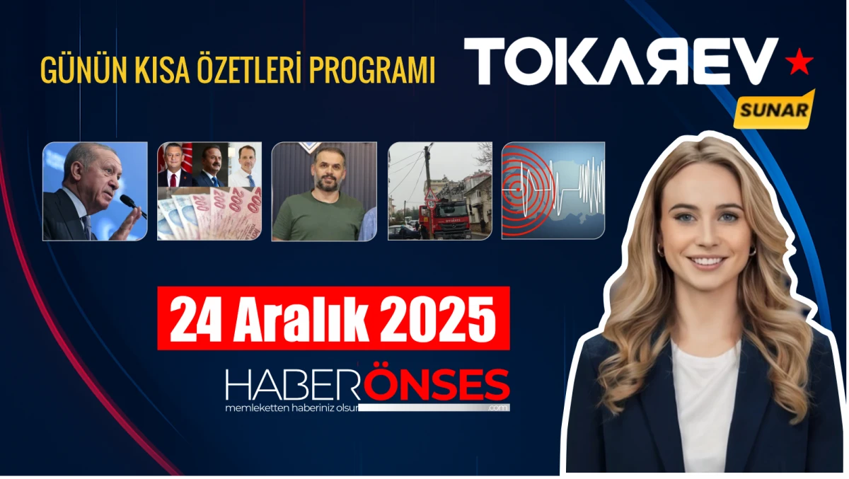 24 Aralık 2025 &Ccedil;arşamba g&uuml;n&uuml;n kısa &ouml;zetleri programı