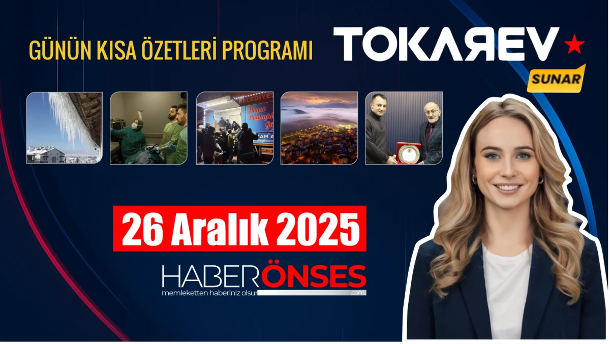 26 Aralık 2025 Cuma G&uuml;n&uuml;n Kısa &Ouml;zetleri