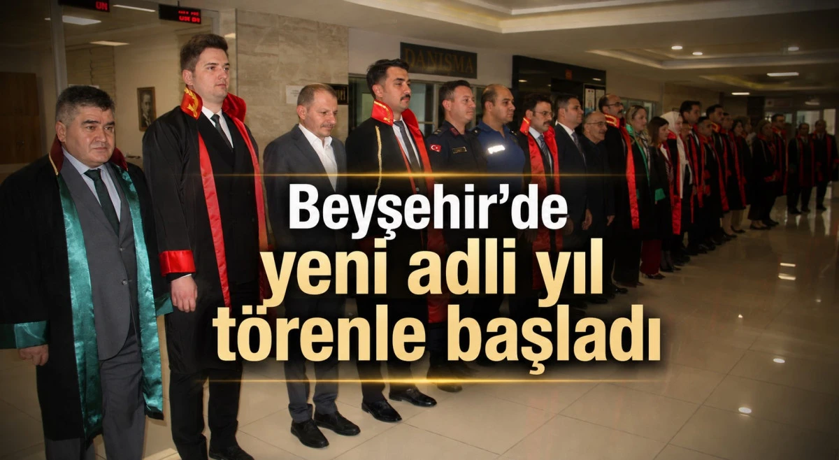 Beyşehir Adliyesinde adaletin kapıları yeni yıla a&ccedil;ıldı