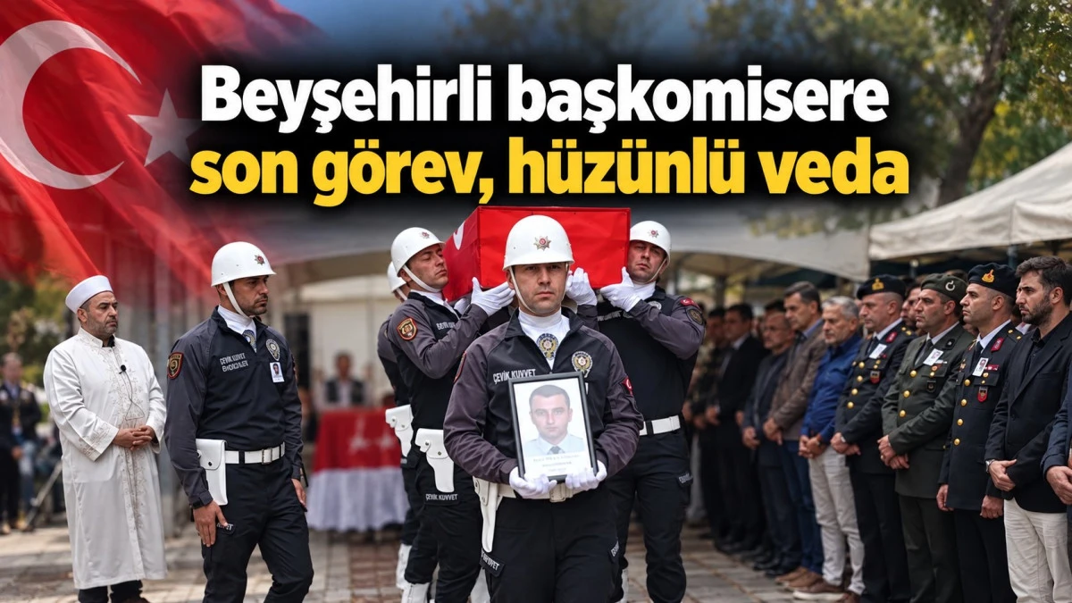 Beyşehir, Başkomiser &Ouml;zbal&rsquo;ı dualarla ebediyete uğurladı