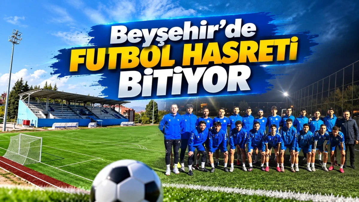 Beyşehir Belediyespor Sahasına Kavuşuyor!