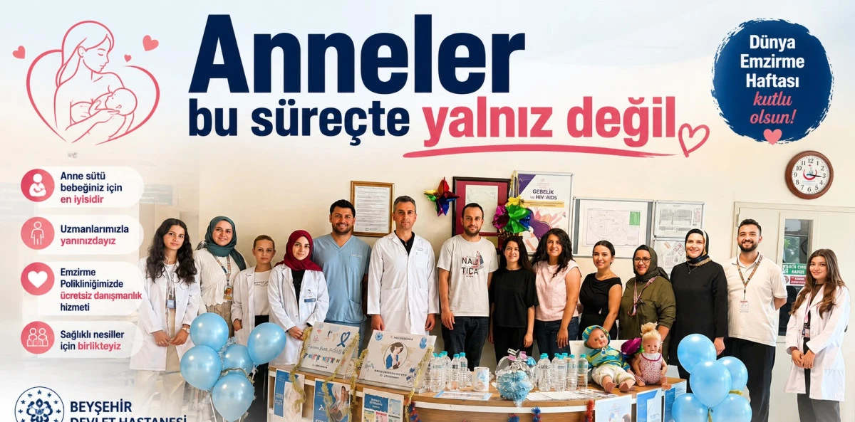 Beyşehir Devlet Hastanesi&rsquo;nden annelere emzirme desteği