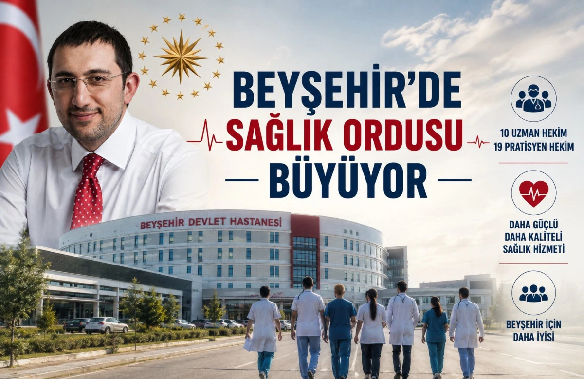 Beyşehir Devlet Hastanesi&rsquo;ne yeni hekim kadroları