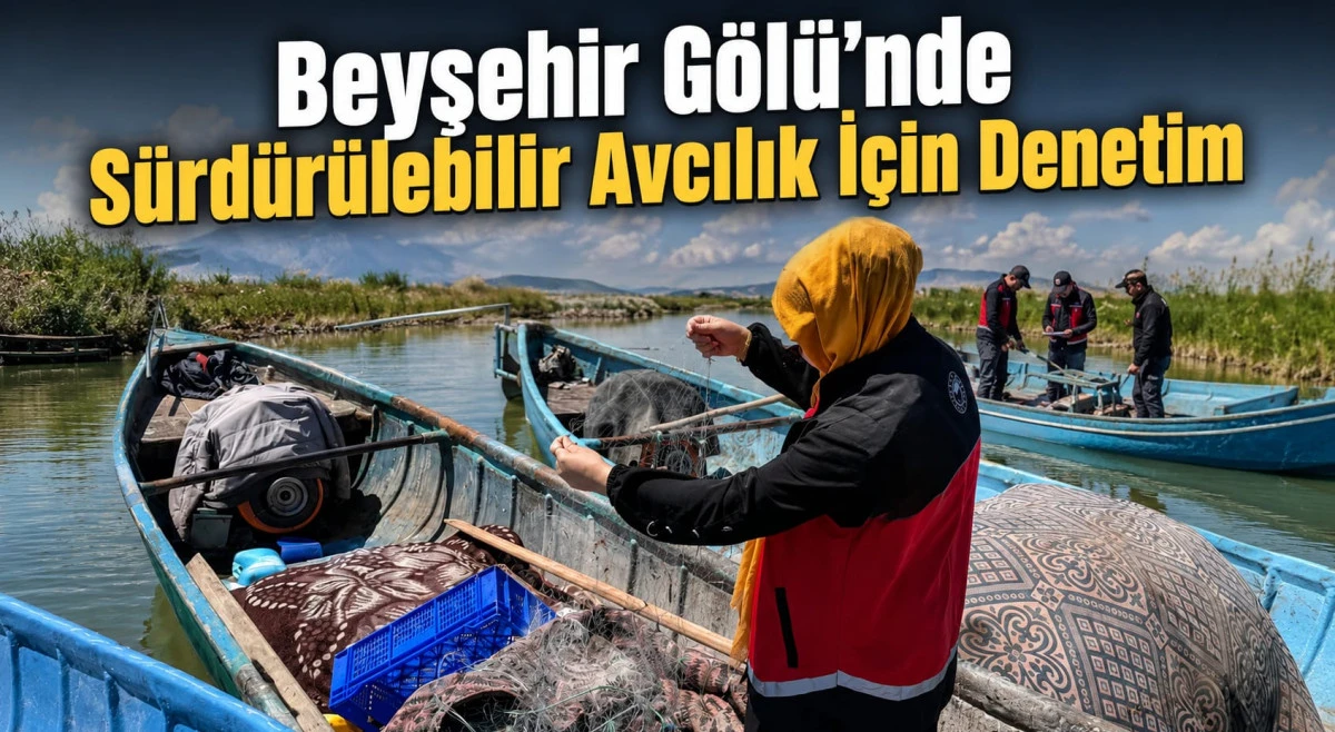 Beyşehir G&ouml;l&uuml;'nde Ağlar ve Balık Boyları Mercek Altında