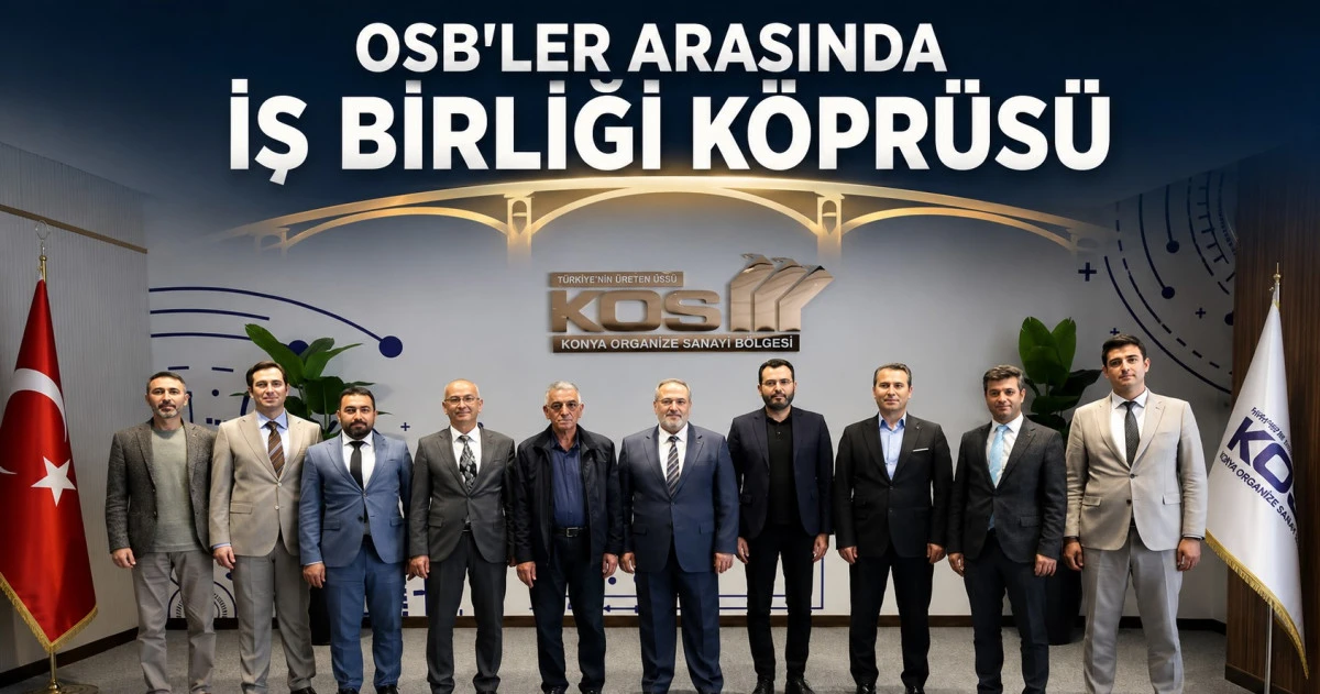 Beyşehir OSB&rsquo;den kurumlar arası işbirliği hamlesi