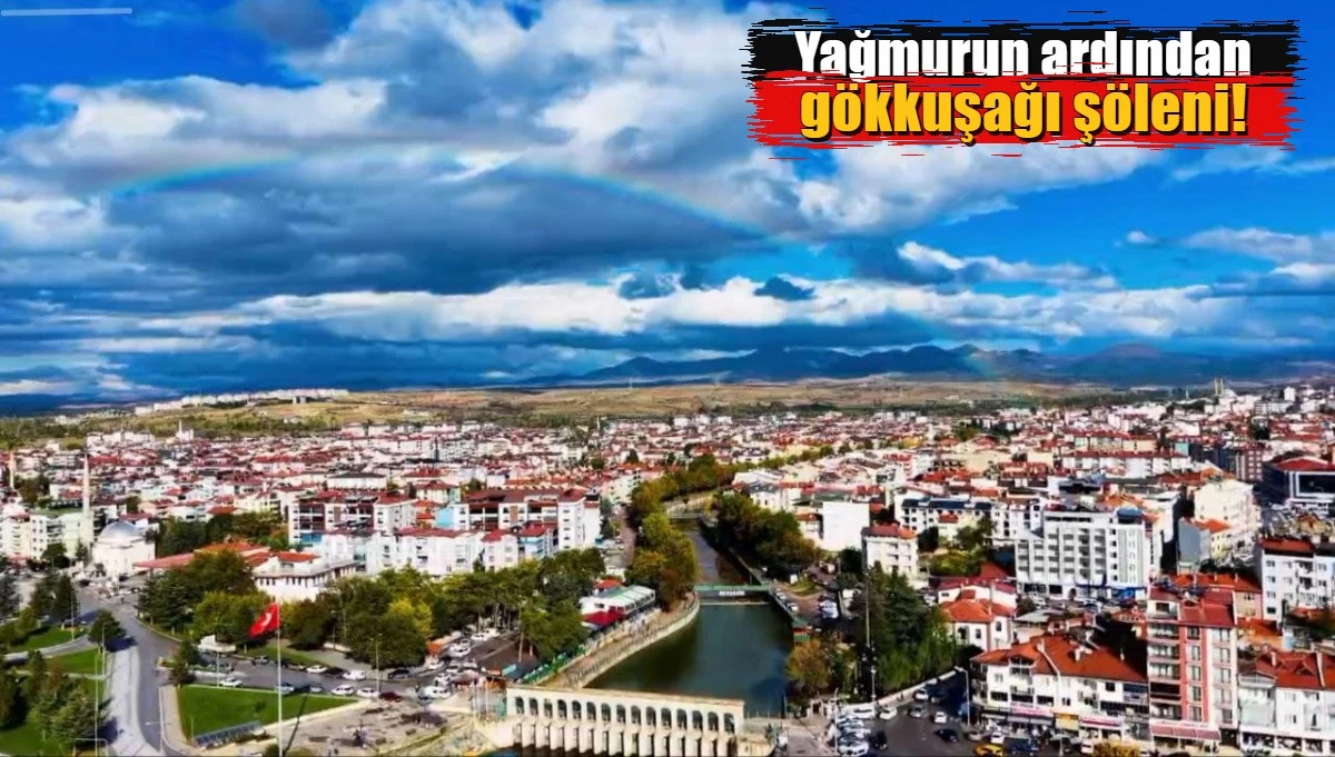 Beyşehir Semalarında Yağmur Sonrası Reng&acirc;renk Manzara