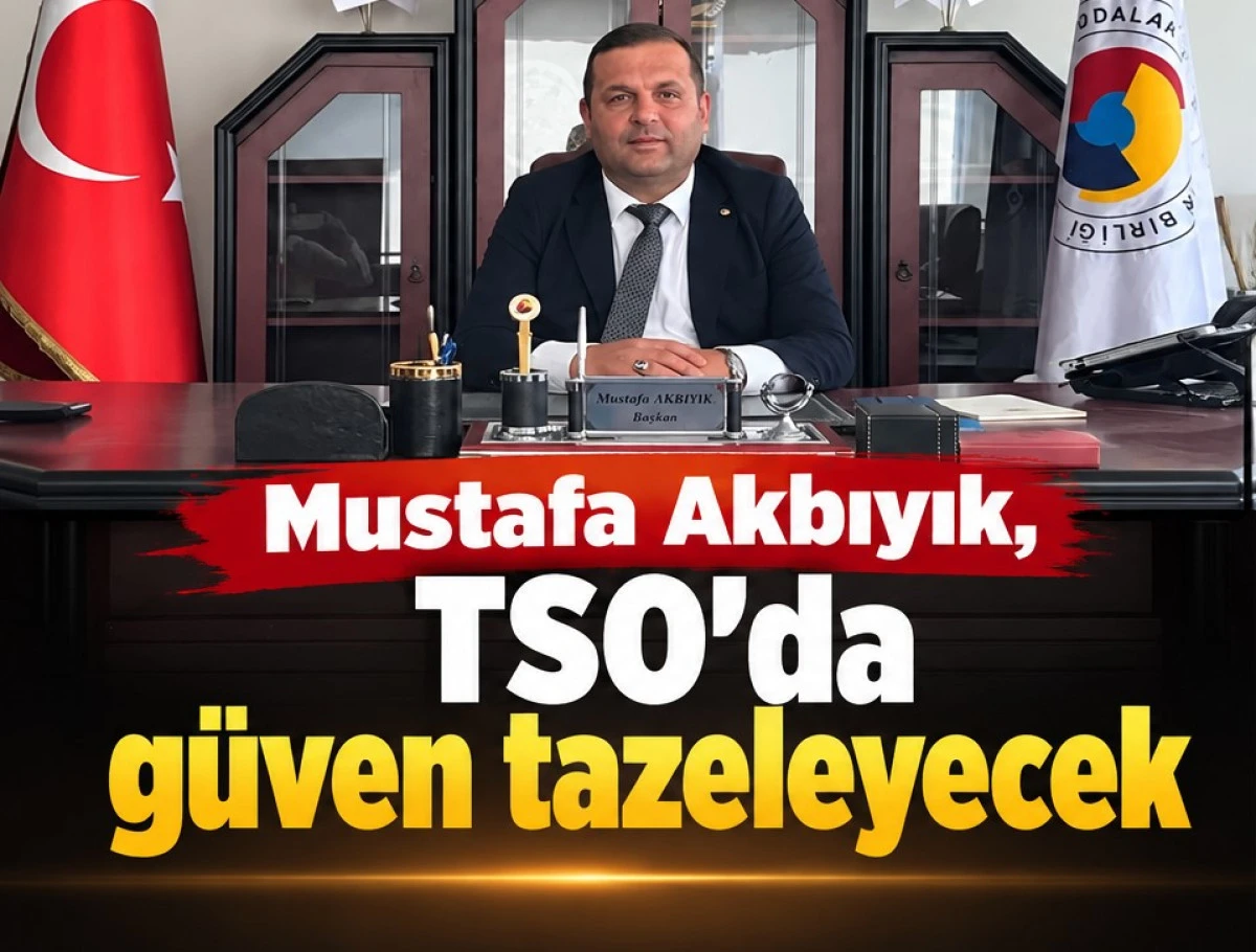 Beyşehir TSO&rsquo;da Akbıyık tek aday