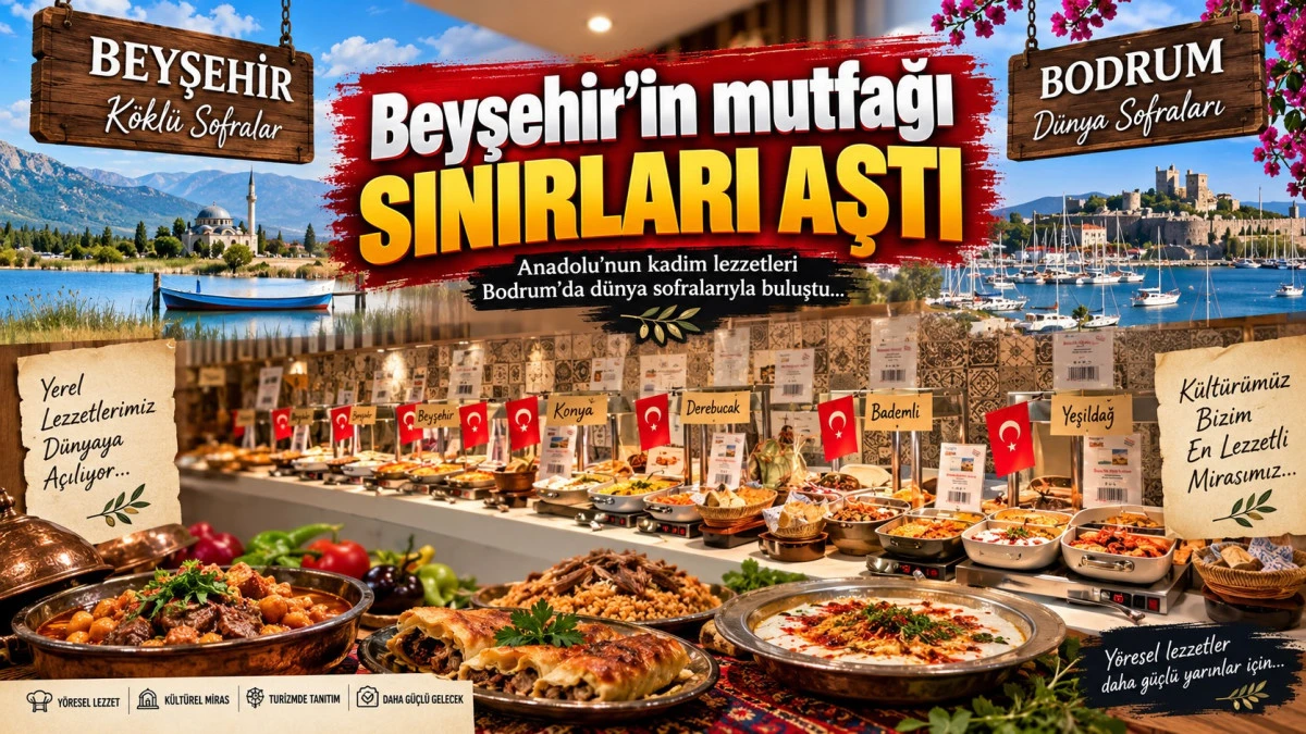 Beyşehir&rsquo;den Bodrum&rsquo;a lezzet k&ouml;pr&uuml;s&uuml;