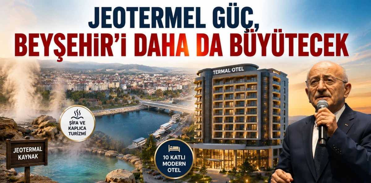 Beyşehir&rsquo;e 10 katlı otel ve kaplıca tesisi m&uuml;jdesi!