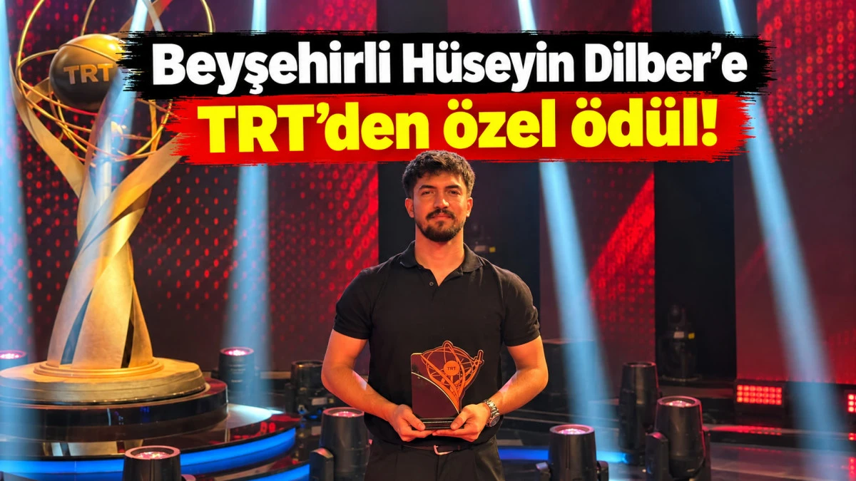 Beyşehirli H&uuml;seyin Dilber&rsquo;e TRT&rsquo;den &ouml;zel &ouml;d&uuml;l