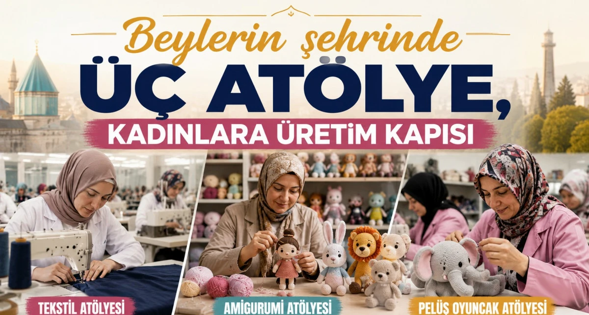 Beyşehirli kadınların elinden T&uuml;rkiye&rsquo;ye