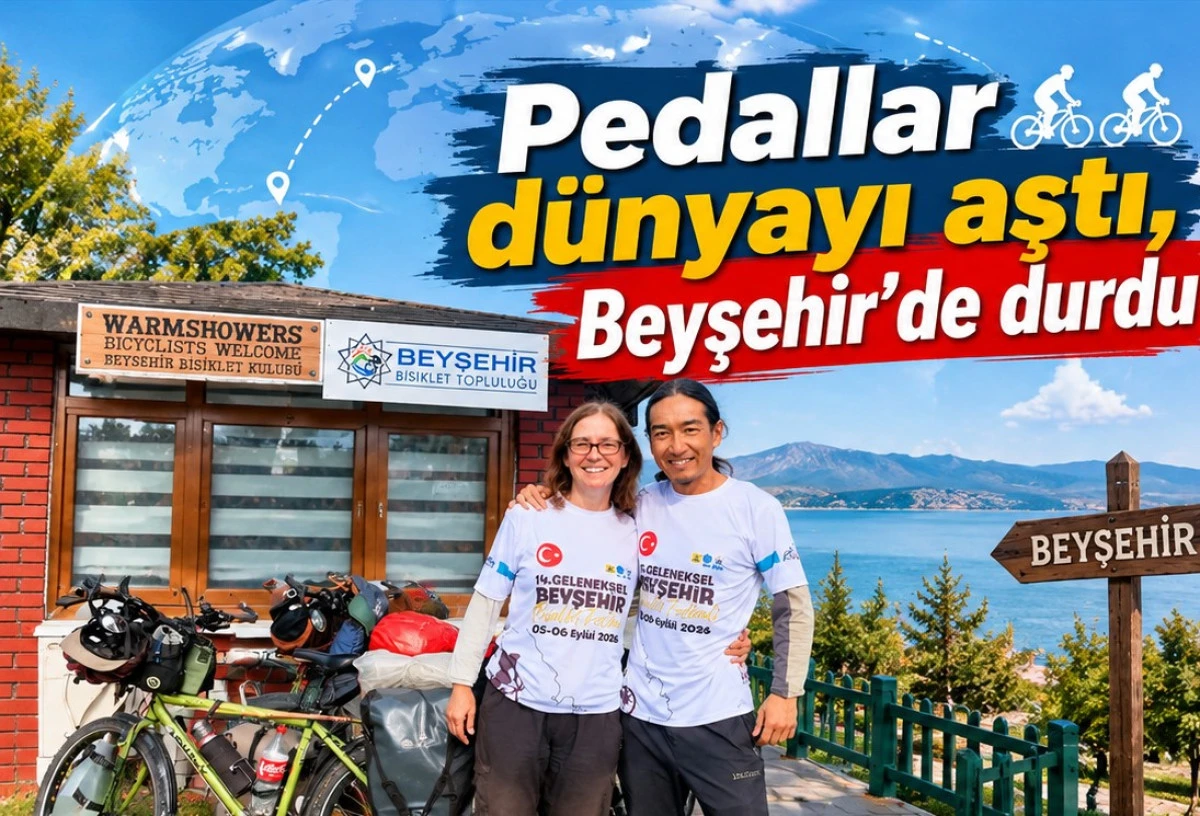 Bisiklet tutkuları onları Beyşehir&rsquo;e getirdi