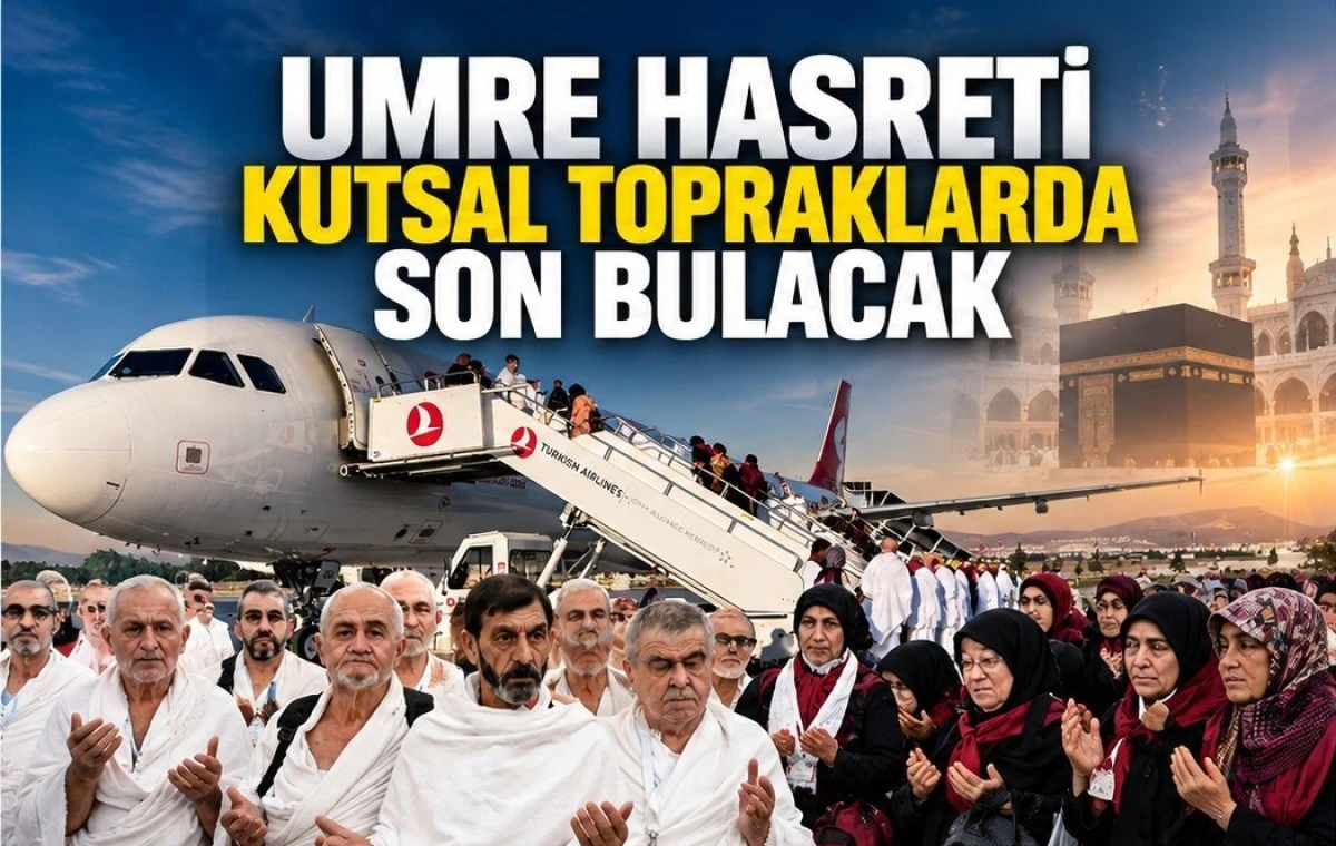 B&uuml;y&uuml;klerin umre hayali ger&ccedil;ek oluyor