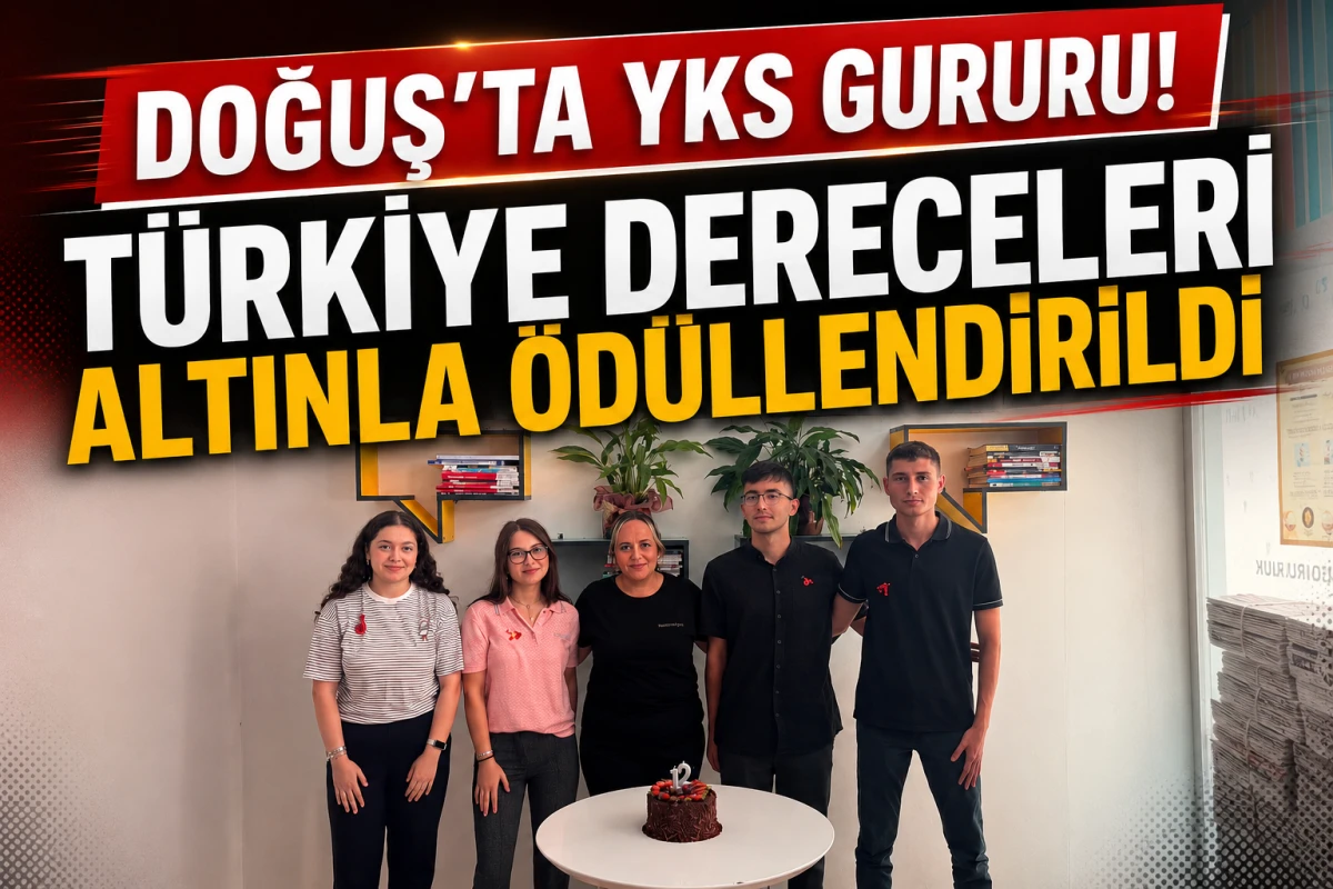 Doğuş&rsquo;ta YKS Gururu! T&uuml;rkiye Dereceleri Altınla &Ouml;d&uuml;llendirildi