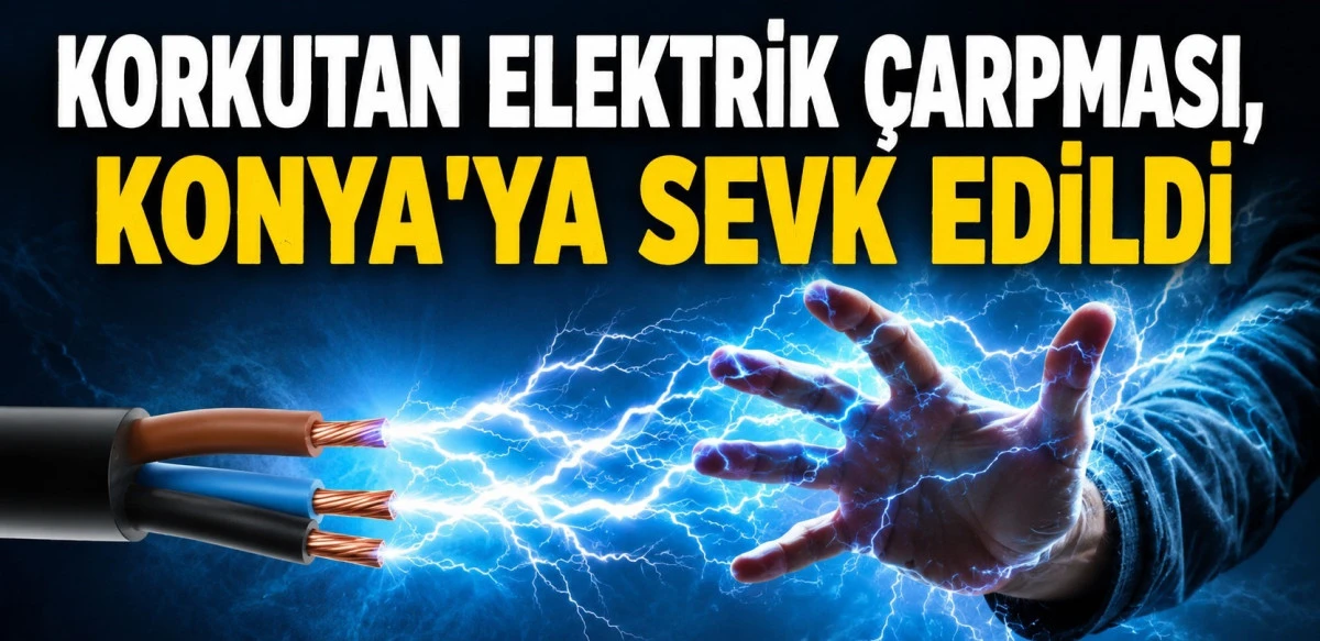 Elektrik akımına kapılan kişi yaralandı
