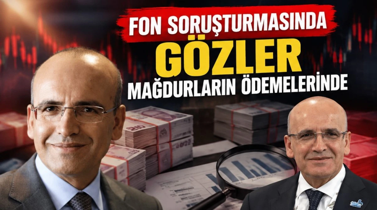 Fon soruşturmasında kritik s&uuml;re&ccedil;! Mağdurlara &ouml;deme i&ccedil;in adımlar atılıyor