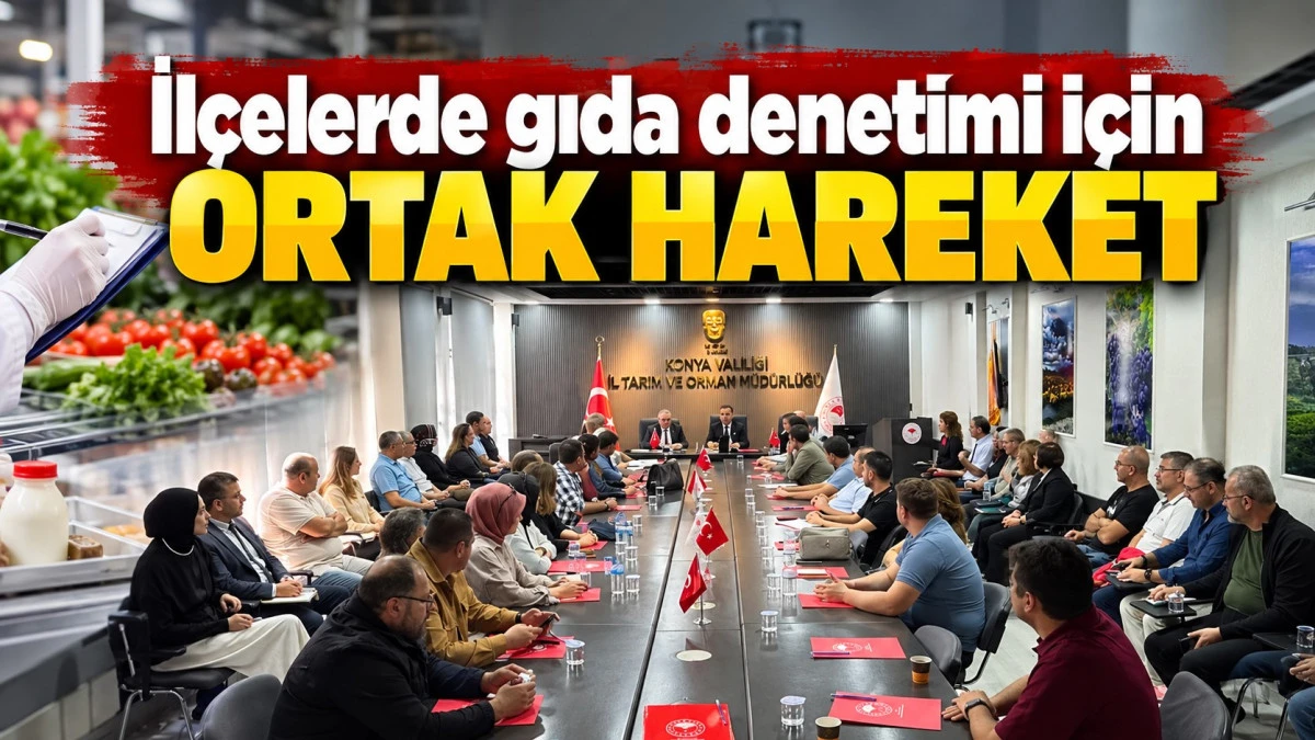 Gıda ve yem kontrollerinde koordinasyon g&uuml;&ccedil;leniyor