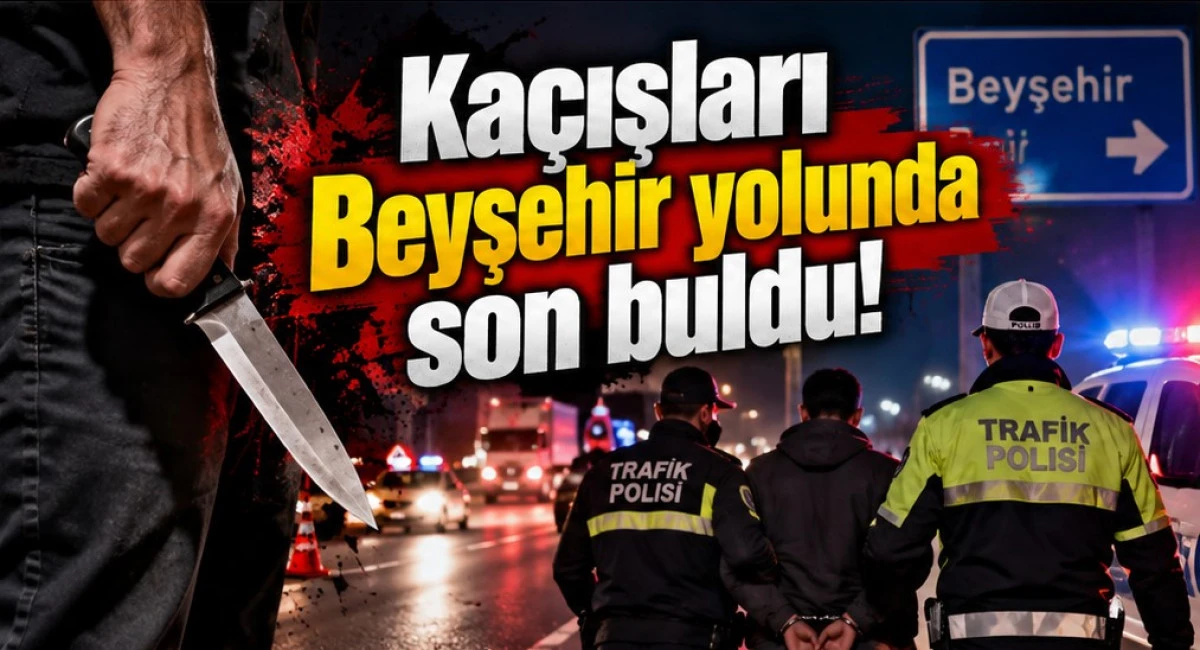 Ka&ccedil;ışları Beyşehir yolunda son buldu