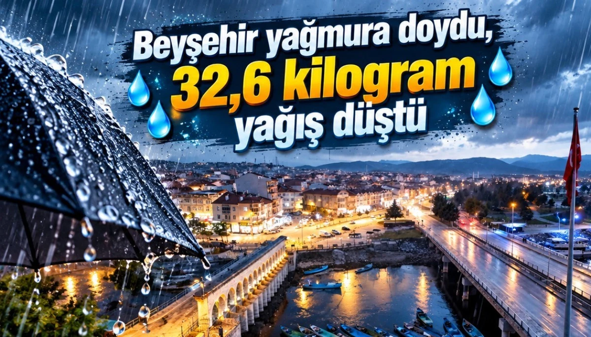 Kuraklığın g&ouml;lgesindeki Beyşehir&rsquo;e yağmur dopingi