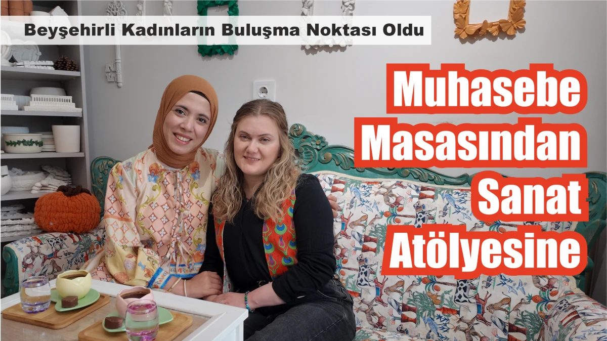 Muhasebe Masasından Sanat At&ouml;lyesine