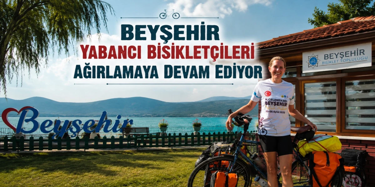 Pedalları onu Beyşehir&rsquo;e getirdi, beylerin şehrini unutamayacak
