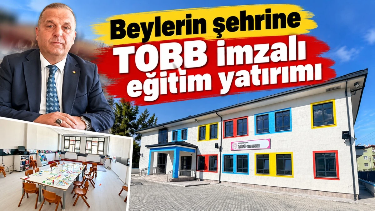 TOBB Beyşehir&rsquo;e anaokulu kazandırdı