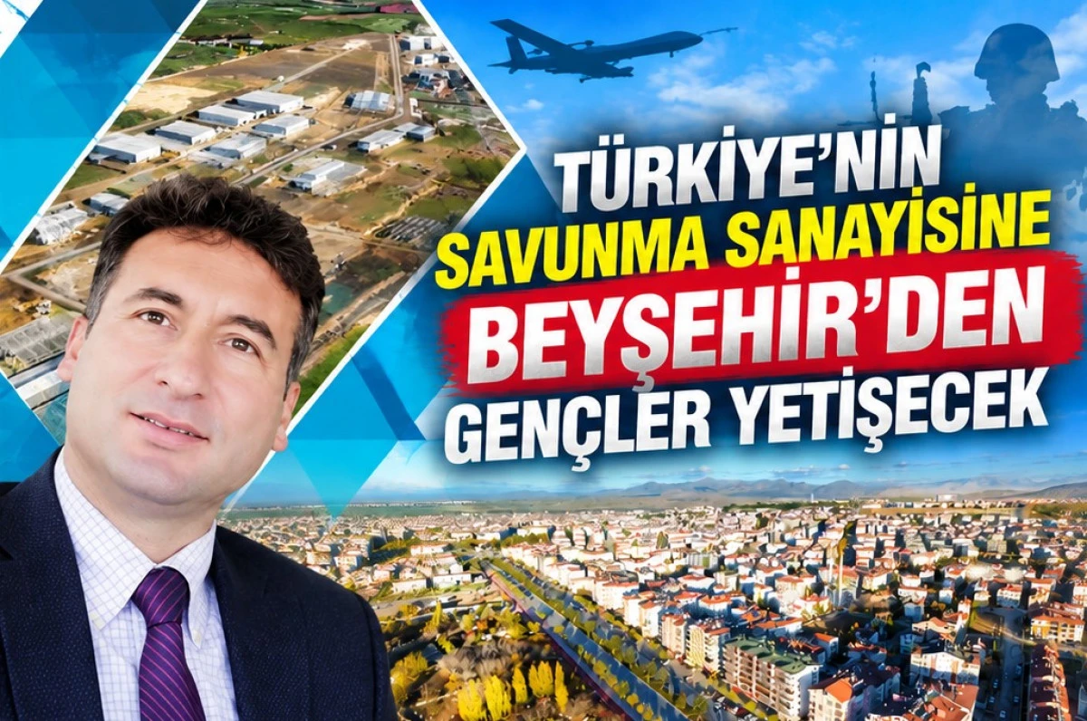 T&uuml;rkiye&rsquo;de bir ilk! Savunma sanayisine entegre lise Beyşehir&rsquo;de a&ccedil;ılıyor