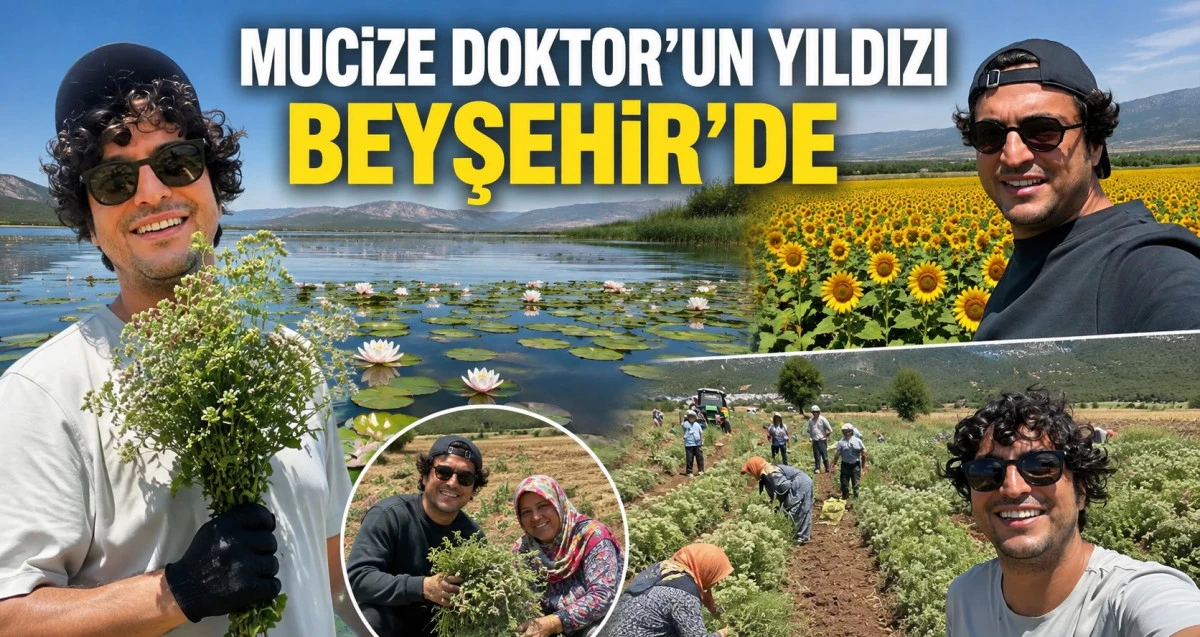 &Uuml;nl&uuml; oyuncu Beyşehir&rsquo;e hayran kaldı
