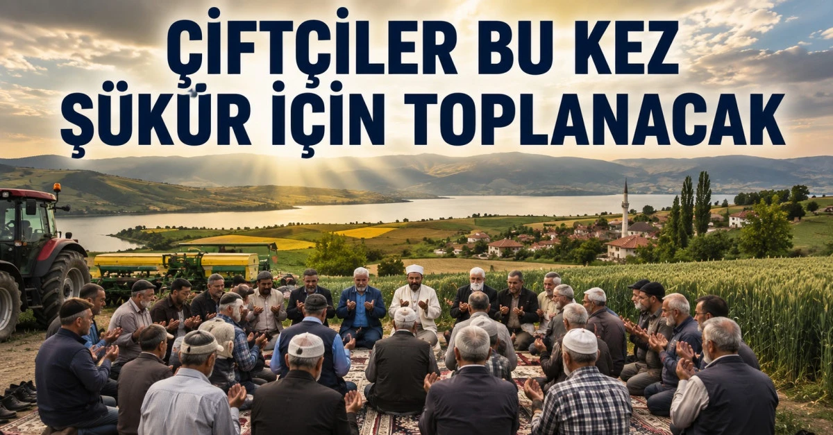 &Uuml;reticiler ş&uuml;k&uuml;r duasına hazırlanıyor
