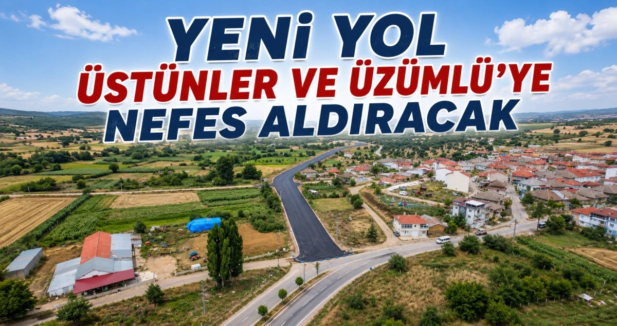 &Uuml;z&uuml;ml&uuml;&rsquo;ye ulaşım yeni &ccedil;evre yoluyla rahatlayacak