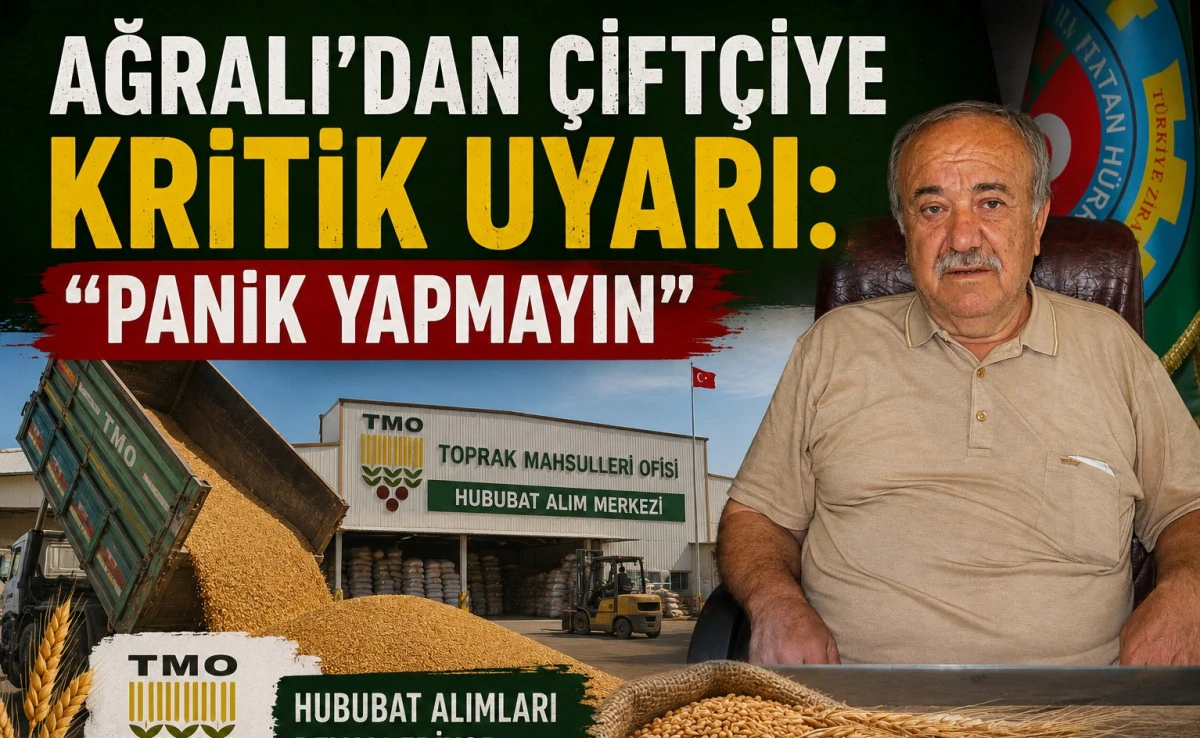 Ziraat Odası Başkanı Ağralı'ndan Hububat Alımları A&ccedil;ıklaması